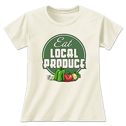 Natural Eat Local Produce Ladies T-Shirts 