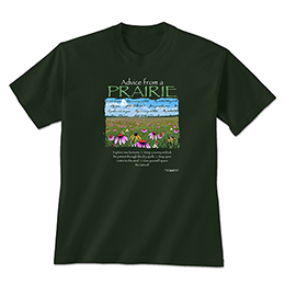 Forest Green Advice from a Prairie T-Shirts 