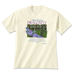 Natural Advice from a Dragonfly T-Shirts 
