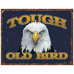 NA Tough Old Bird Tin Sign 