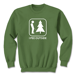 Military Green I Pee Outside Sweatshirts 