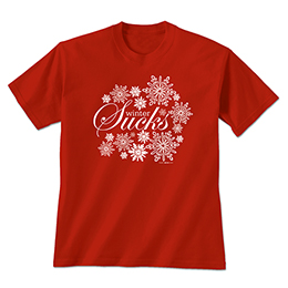 Red Winter Sucks T-Shirts 