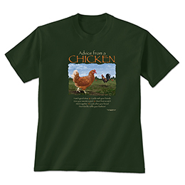 Forest Green Advice from a Chicken T-Shirts 