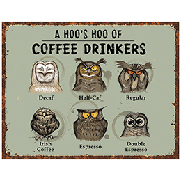NA Hoo's Hoo of Coffee Drinkers Tin Sign 