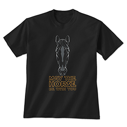 Black May the Horse Be with You T-Shirts 
