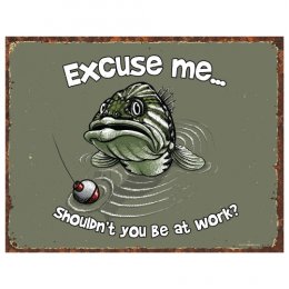 NA Excuse Me Fish Tin Sign 