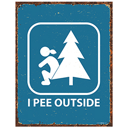 NA I Pee Outside (Ladies Version) Tin Sign 