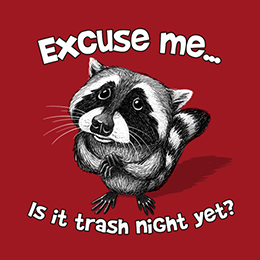 Cardinal Red Excuse Me Raccoon T-Shirt 
