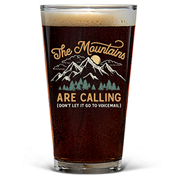 Clear The Mountains Are Calling Pint Glass - Color Printed 