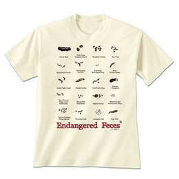 Natural Endangered Feces T-Shirts 
