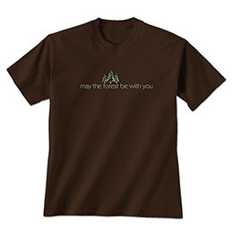 Dark Chocolate May The Forest Be With You Chocolate T-Shirt 