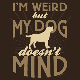 Dark Chocolate I'm Weird: Dog T-Shirt 