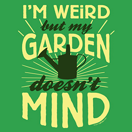 Irish Green I'm Weird: Garden T-Shirt 