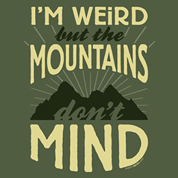 Military Green I'm Weird: Mountains T-Shirt 