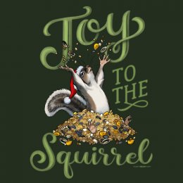 Forest Green Joy to the Squirrel T-Shirt 