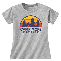 Sports Grey Camp More, Stress Less Ladies T-Shirts 