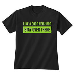 Black Like a Good Neighbor T-Shirts 