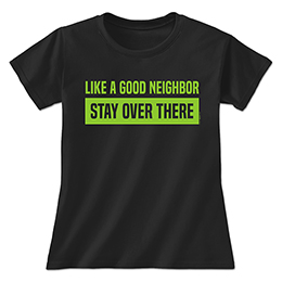 Black Like a Good Neighbor Ladies T-Shirts 