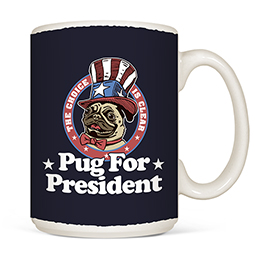 White Pug for President Mugs 