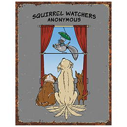 NA Squirrel Watchers Anonymous Tin Sign 