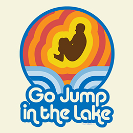 Natural Go Jump in the Lake T-Shirt 