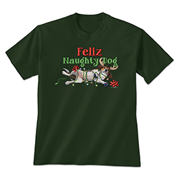 Forest Green Feliz Naughty Dog T-Shirts 