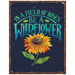 NA Be A Wildflower Tin Sign 