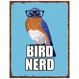 NA Bird Nerd Tin Sign 