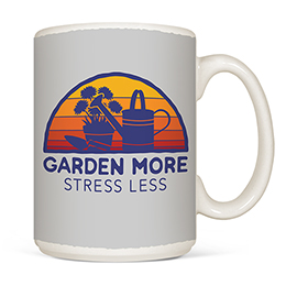 White Garden More, Stress Less Coffee Mugs 