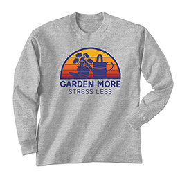 Sports Grey Garden More, Stress Less Long Sleeve Tees 