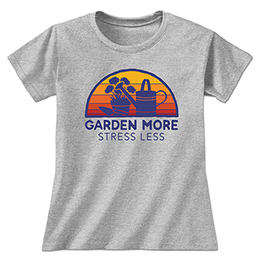 Sports Grey Garden More, Stress Less Ladies T-Shirts 