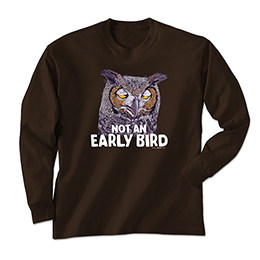 Dark Chocolate Not an Early Bird Long Sleeve Tees 