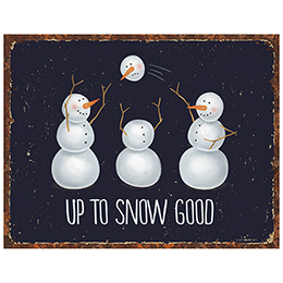 NA Up to Snow Good Tin Sign 