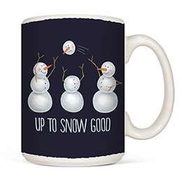 White Up to Snow Good Mugs 