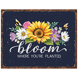 NA Bloom Where You're Planted Tin Sign 