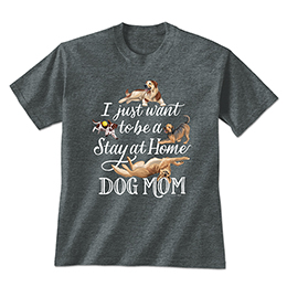 Dark Heather Stay at Home Dog Mom T-Shirts 