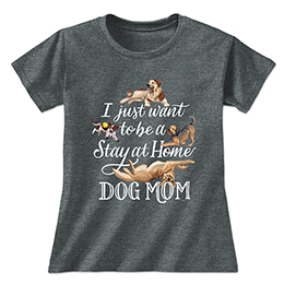 Dark Heather Stay at Home Dog Mom Ladies T-Shirts 