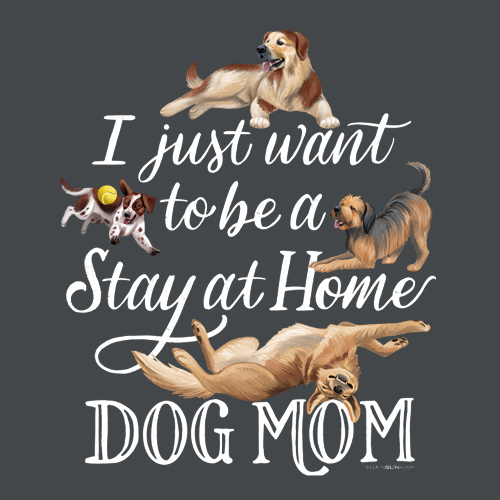 Stay at Home Dog Mom
