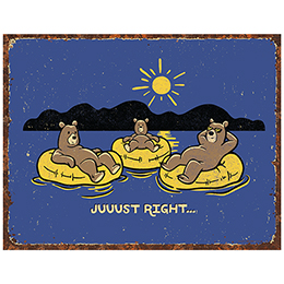 NA Juuust Right - Float Tin Sign 