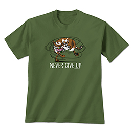 Military Green Never Give Up T-Shirt 