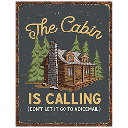 NA The Cabin is Calling Tin Sign 
