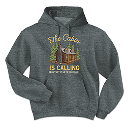 Dark Heather The Cabin is Calling Hooded Sweatshirts 