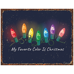 NA My Favorite Color Is Christmas Tin Sign 