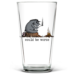 Clear Could Be Worse Pint Glass - Color Printed 