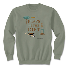 Stonewashed Green Plays In The Dirt Sweatshirts 