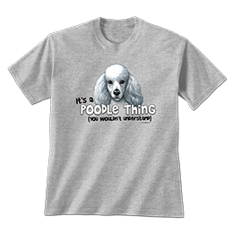 Sports Grey Poodle Thing T-Shirts 