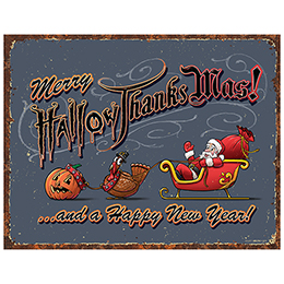 NA MerryHallowThanksMas Tin Sign 